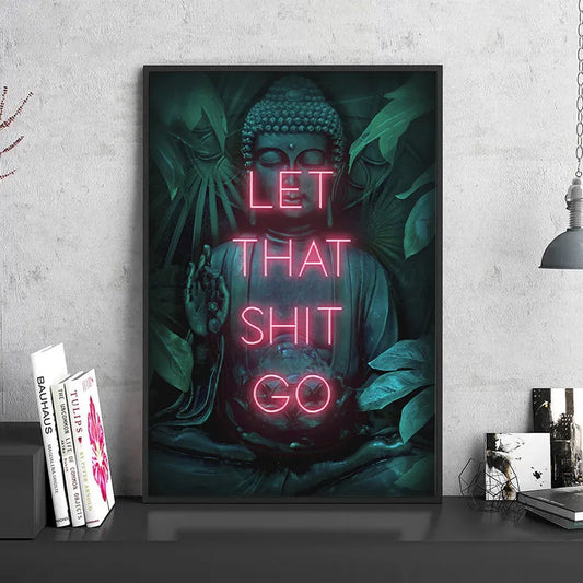 Neón dejar esa mierda ir póster estampado arte de pared espiritual buda yoga zen idea de regalo de regalo carteles para sala de estar decoración del hogar