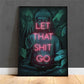 Neon Let That Shit Go Poster Print Wall Art Spiritual Buddha Yoga Zen Gift Idea Wall Picture Posters for Living Room Home Decor